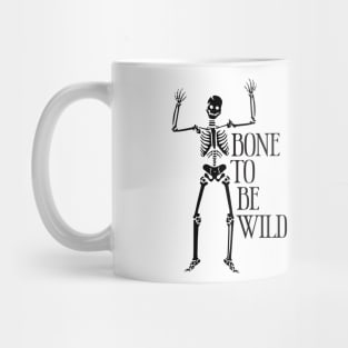 Bone To Be Wild Mug